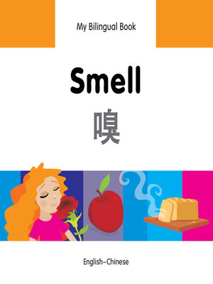 cover image of My Bilingual Book–Smell (English–Chinese)